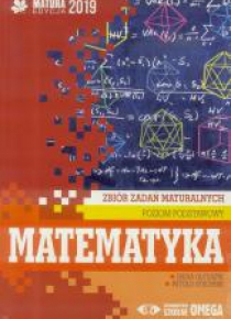 Matura 2019 Matematyka Zb. zad. matural. ZP OMEGA