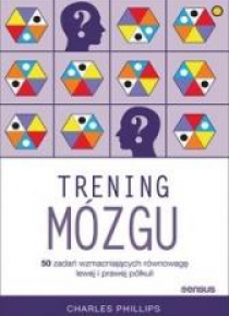 Trening mózgu.50 zadań wzmacniających równ. w.2018