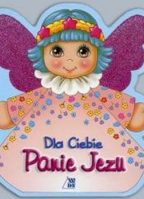 Dla Ciebie Panie Jezu