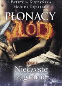 Płonący lód T.1 Nieczyste zagranie