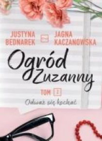 Ogród Zuzanny T.2 Odważ się kochać audiobook