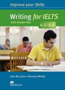 Improve your Skills: Writing for IELTS 4.5-6+ key