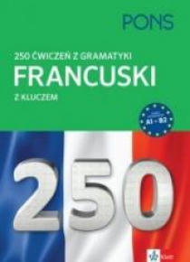 250 ćwiczeń z francuskiego. Gramatyka w.2 PONS