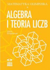 Matematyka olimpijska. Algebra i teoria liczb