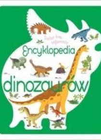 Świat bez tajemnic. Encyklopedia dinozaurów