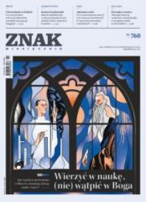 Miesięcznik Znak 760 9/2018 Wierzyć w naukę