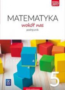 Matematyka Wokół nas SP 5 Podr. WSiP