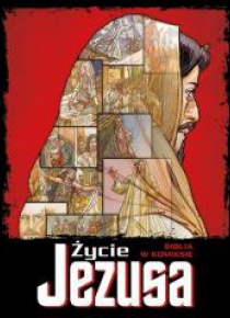 Życie Jezusa. Biblia w komiksie