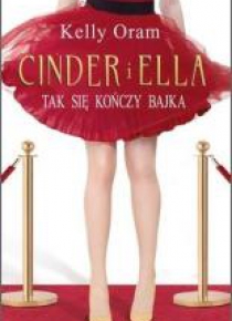 Cinder i Ella. Tak się kończy bajka