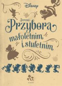 Jeremi Przybora małoletnim i stuletnim