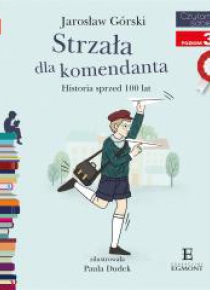 Strzała dla komendanta. Historia sprzed 100 lat