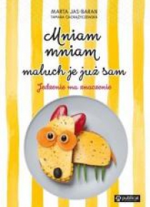 Mniam, mniam, maluch je już sam