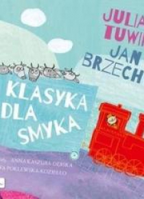 Klasyka dla smyka. Julian Tuwim i Jan Brzechwa