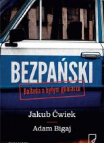 Bezpański. Ballada o byłym gliniarzu