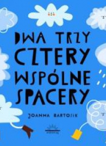 Dwa, trzy, cztery - wspólne spacery