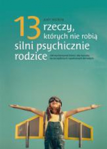 13 rzeczy, których nie robią silni psych. rozdzice