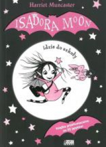 Isadora Moon idzie do szkoły