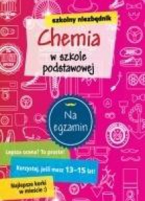 Szkolny niezbędnik. Chemia w szkole podstawowej