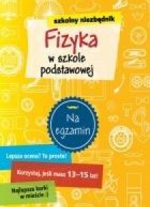 Szkolny niezbędnik. Fizyka w szkole podstawowej