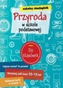 Szkolny niezbędnik. Przyroda w szkole podstawowej