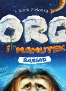 Org i mamutek. Sąsiad