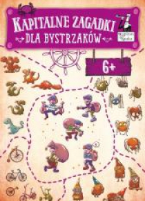 Kapitalne zagadki dla Bystrzaków 6+