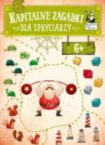 Kapitalne zagadki dla Spryciarzy 6+