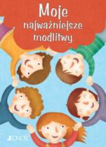 Moje najważniejsze modlitwy