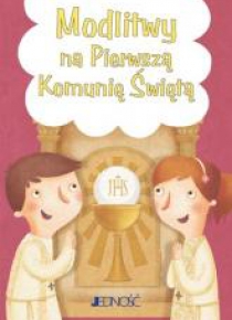 Modlitwy na Pierwszą Komunię Świętą