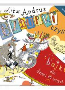 Bzdurki, czyli bajki dla dzieci(i)innych CD