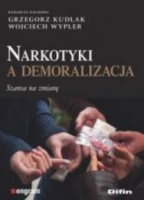 Narkotyki a demoralizacja. Szansa na zmianę