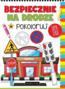 Bezpiecznie na drodze - pokoloruj