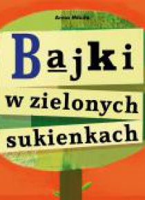 Bajki w zielonych sukienkach w.2018