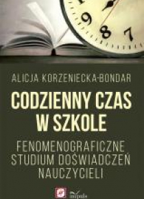 Codzienny czas w szkole. Fenomenograficzne...