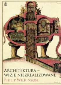 Architektura - wizje niezrealizowane
