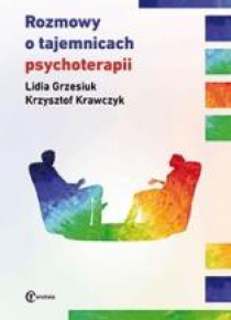 Rozmowy o tajemnicach psychoterapii