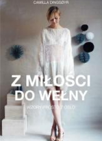 Z miłości do wełny. Wzory prosto z Oslo