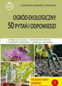 Tradycyjny ogród ekologiczny 50 pytań i odp.