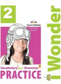 I Wonder 2 Vocabulary & Grammar EXPRESS PUBLISHING