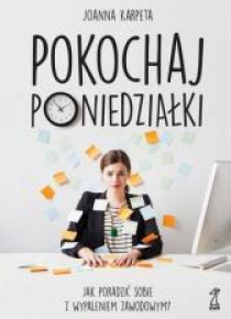 Pokochaj poniedziałki. Jak poradzić sobie z...