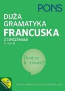 Duża gramatyka francuska z ćw. A1-B1 PONS