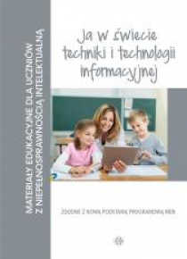 Materiały edukacyjne... - Ja w świecie techniki..
