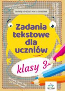 Zadania tekstowe dla uczniów kl. 3