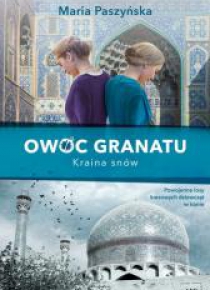 Owoc granatu. Kraina snów