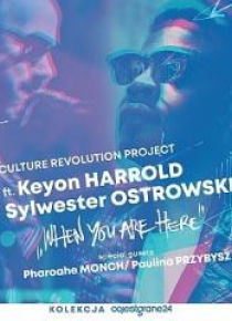 When You Are Here. Culture Revolution Project CD