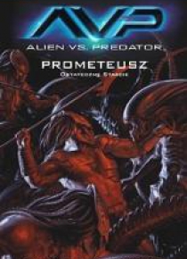 Alien vs. Predator T.4 Life and Death
