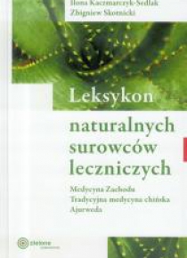 Leksykon naturalnych surowców leczniczych