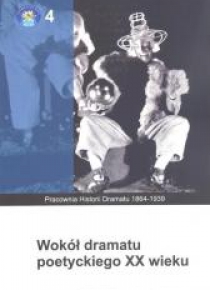 Wokół dramatu poetyckiego XX wieku