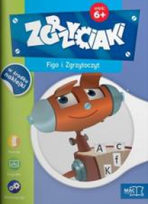 Zgrzyciaki. Figo i Zgrzytoczyt. 6+