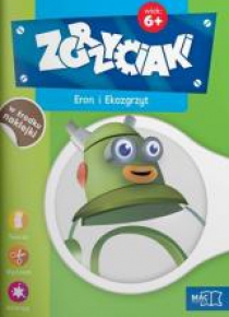 Zgrzyciaki. Eron i Ekozgrzyt. 6+